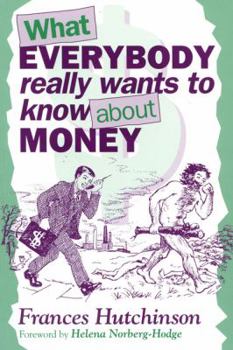 Paperback What Everybody Really Wants to Know about Money Book
