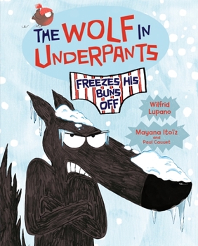 Library Binding The Wolf in Underpants Freezes His Buns Off Book