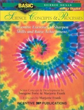Paperback Science Concepts and Processes: Inventive Exercises to Sharpen Skills and Raise Achievement (Basic, Not Boring 6 to 8) Book