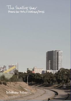 Paperback The Swelling Year (1st anniversary edition): Poems for Holy and Ordinary Days Book