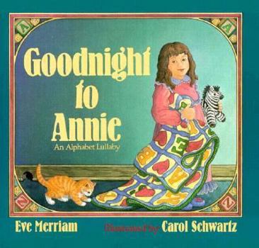 Hardcover Goodnight to Annie: An Alphabet Lullaby Book