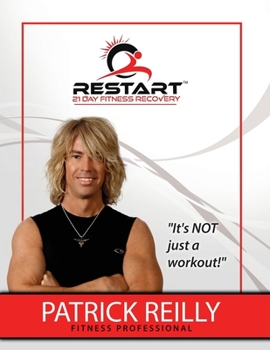 Paperback RESTART! 21 Day Fitness Recovery: Change Your Mind...Change Your Body...Change Your Life! Book