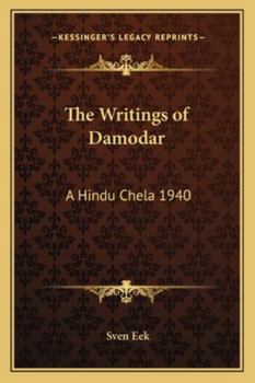 Paperback The Writings of Damodar: A Hindu Chela 1940 Book
