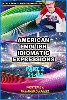 Paperback American English Idiomatic Expressions part 2: English idioms and phrases with practical examples & conversations Book