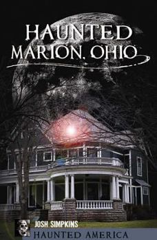 Paperback Haunted Marion Ohio Book