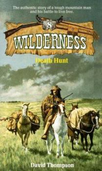 Death Hunt (Wilderness, No. 8) - Book #8 of the Wilderness