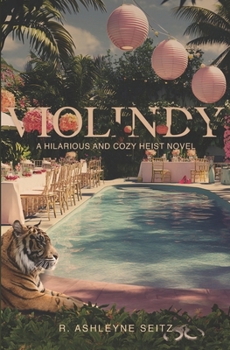 Violindy: A Hilarious and Cozy Heist Novel