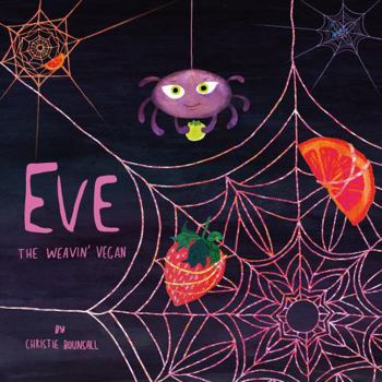Paperback Troubador Publishing Eve The Weavin Vegan. Book