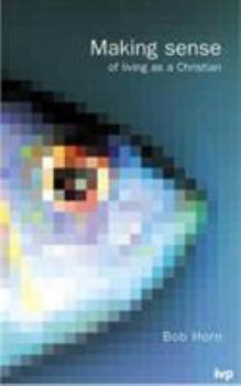 Paperback Making Sense of Living as a Christian Book