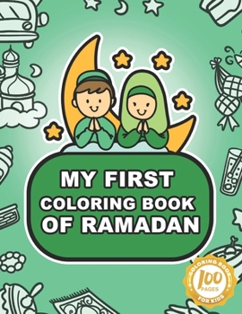 Paperback My First Coloring Book of Ramadan: An Educational Ramadan Coloring Book for Toddlers Ages 2-5 Book