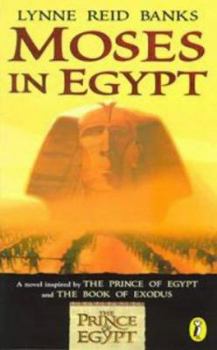 Paperback Moses in Egypt: A Novel Inspired by Prince of Egypt and the Book of Exodus Book