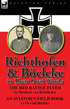 Paperback Richthofen & Boelcke in Their Own Words Book