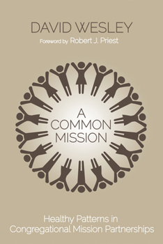 Paperback A Common Mission: Healthy Patterns in Congregational Mission Partnerships Book