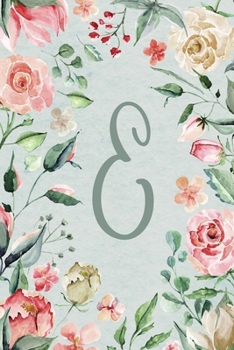 Notebook 6”x9” Lined, Letter/Initial E, Teal Pink Floral Design (Notebook 6”x9” Alphabet Series – Letter E, Teal Pink Floral Design)
