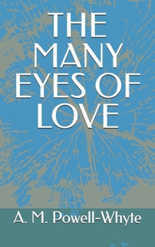 Paperback The Many Eyes of Love Book