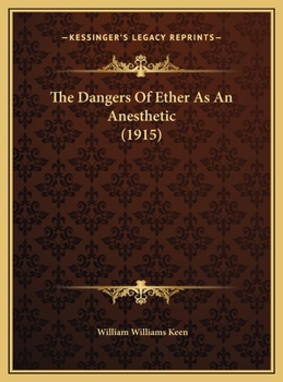 The Dangers Of Ether As An Anesthetic (1915)