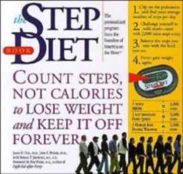 Paperback The Step Diet: Count Steps, Not Calories to Lose Weight and Keep It Off Forever Book