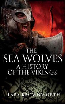 Paperback The Sea Wolves: A History of the Vikings Book