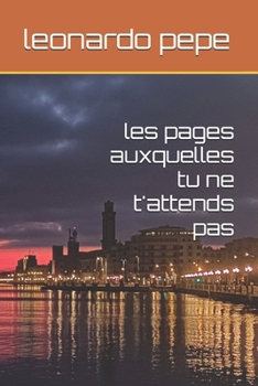 les pages auxquelles tu ne t'attends pas (French Edition)