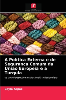 Paperback A Política Externa e de Segurança Comum da União Europeia e a Turquia [Portuguese] Book