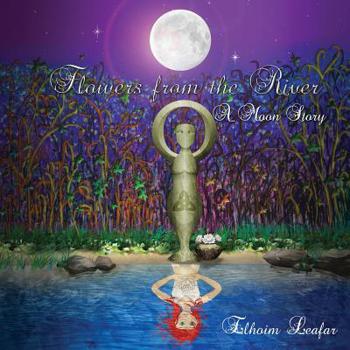 Paperback Flowers from the River: A Moon Story Book