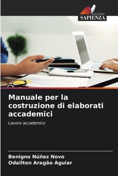 Paperback Manuale per la costruzione di elaborati accademici [Italian] Book