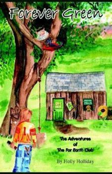 Hardcover Forever Green: The Adventures of the for Earth Club Book