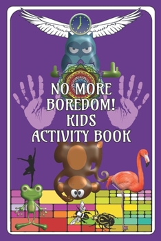 Paperback No More Boredom! Kids Activity Book: Fun for Children, aids development in Drawing/Writing/Finding/Colouring-in Book for 6 - 12 Years: Fun Purple Cove Book