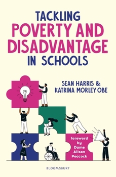 Paperback Bloomsbury Education Tackling Poverty and Disadvantage in Schools Understand more deeply and better address inequalities in your school. Book