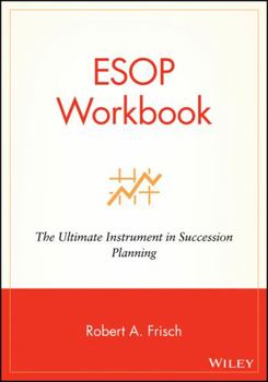 Paperback ESOP Workbook: The Ultimate Instrument in Succession Planning Book