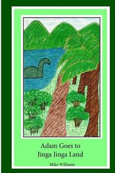 Paperback Adam Goes to Jinga-Jinga Land Book