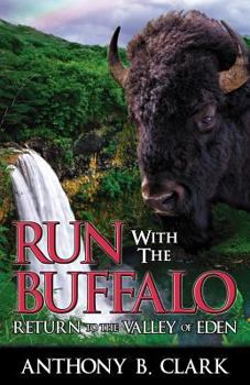 Paperback Run with the Buffalo: Return to the Valley of Eden Book