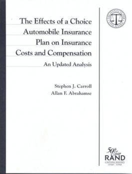 Paperback The Effects of a Choice Automobile Insurance Plan on Insurance Costs and Compensation: An Updated Analysis Book