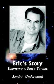 Paperback Eric's Story-Surviving a Son's Suicide Book