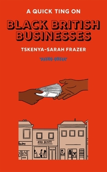 A Quick Ting On Black British Businesses - Book  of the A Quick Ting On