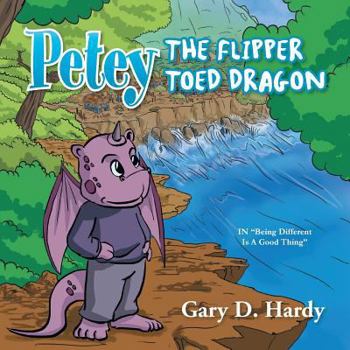 Paperback Petey the Flipper Toed Dragon: In "Being Different Is a Good Thing" Book
