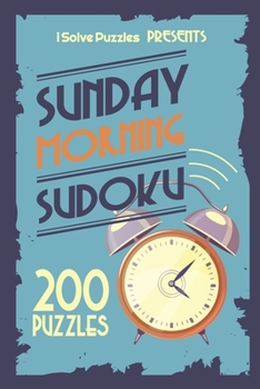 Paperback Sunday Morning Sudoku: 200 Challenging Puzzles Book