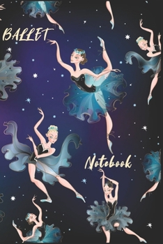 Paperback Ballet Notebook: : Dance Ballet Practice Writing Diary Ruled Lined Pages Book 120 Pages 6 x 9 Gift for Ballet Dancers Book