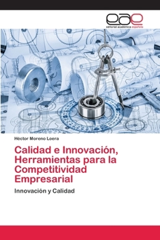 Paperback Calidad e Innovación, Herramientas para la Competitividad Empresarial [Spanish] Book