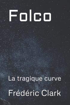 Paperback Folco: La tragique curve [French] Book