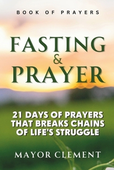 Paperback 21 Days of Fasting and Prayer That Breaks Chains of Life's Struggle Book