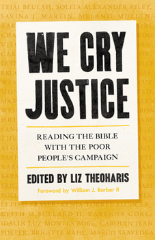 Paperback We Cry Justice: Reading the Bible with the Poor People's Campaign Book