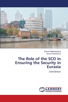 The Role of the SCO in Ensuring the Security in Eurasia