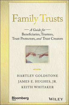 Hardcover Family Trusts: A Guide for Beneficiaries, Trustees, Trust Protectors, and Trust Creators Book