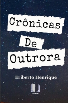 Paperback Crônicas de Outrora [Portuguese] Book