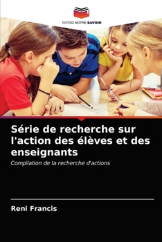 Paperback Série de recherche sur l'action des élèves et des enseignants [French] Book