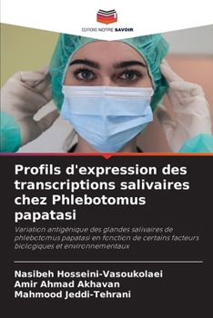 Paperback Profils d'expression des transcriptions salivaires chez Phlebotomus papatasi [French] Book