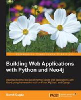 Paperback Building Web Applications with Python and Neo4j Book