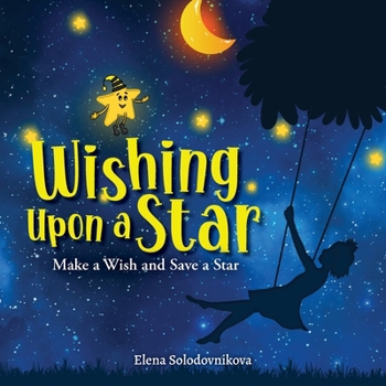 Paperback Wishing Upon a Star: Make a Wish and Save a Star Book