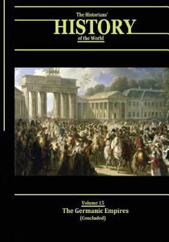 Paperback The Germanic Empires (Concluded): The Historians' History of the World Book